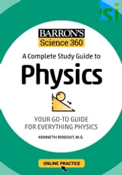 Barron s Science 360: A Complete Study Guide to Physics with Online Practice