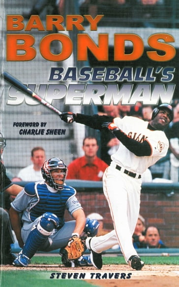 Barry Bonds: Baseball's Superman - Steven Travers