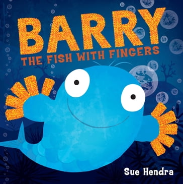 Barry the Fish with Fingers - Paul Linnet - Sue Hendra