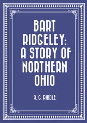 Bart Ridgeley: A Story of Northern Ohio