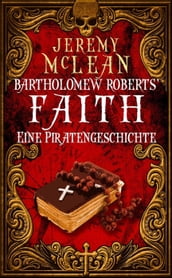 Bartholomew Roberts  Faith