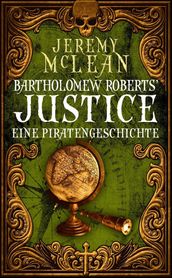 Bartholomew Roberts  Justice