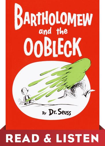 Bartholomew and the Oobleck: Read & Listen Edition - Dr. Seuss