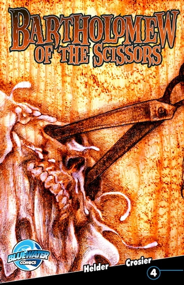 Bartholomew of the Scissors #4 - Chad Helder - Daniel Crosier