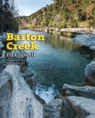 Barton Creek - Alberto Martinez - Ed Crowell