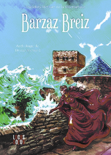 Barzaz breizh - Extraits - Tristan Pichard - Théodore Hersart de La Villemarqué