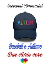 Baseball & Autismo. Due storie vere.