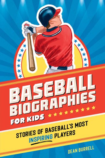 Baseball Biographies for Kids - Dean Burrell