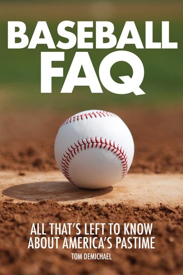 Baseball FAQ - Tom DeMichael