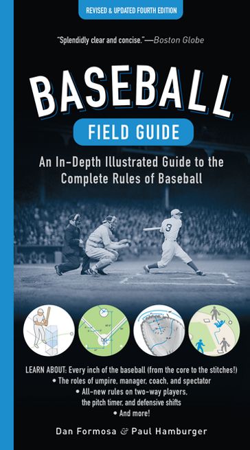 Baseball Field Guide, Fourth Edition: An In-Depth Illustrated Guide to the Complete Rules of Baseball (Fourth) - Dan Formosa - Paul Hamburger