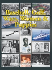 Baseball, Golf, Wars, Women & Puppies