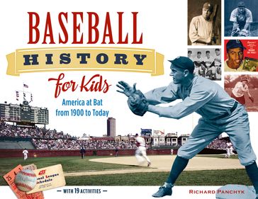 Baseball History for Kids - Richard Panchyk