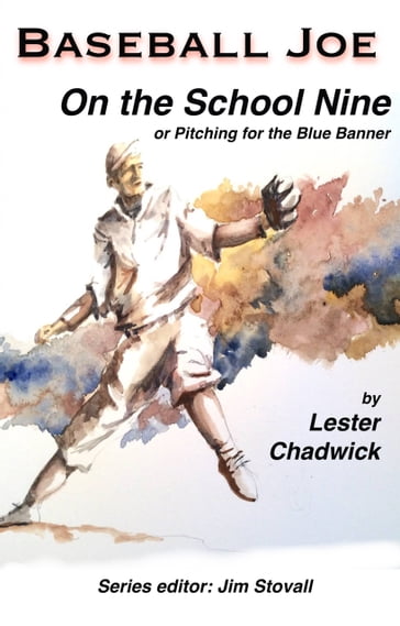 Baseball Joe on the School Nine - Lester Chadwick