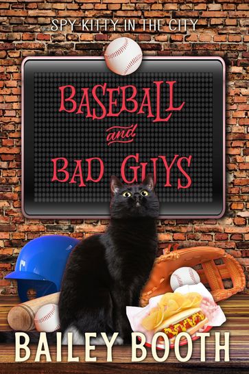 Baseball and Bad Guys - Bailey Booth