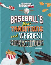Baseball s Best Traditions and Weirdest Superstitions