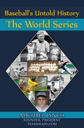Baseball s Untold History: The World Series
