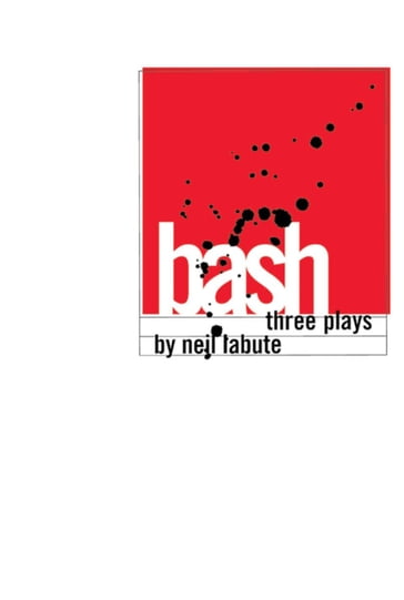 Bash - Neil LaBute
