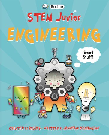 Basher STEM Junior: Engineering - Jonathan O