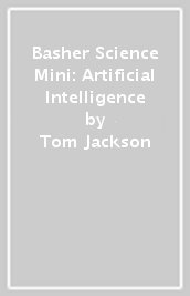 Basher Science Mini: Artificial Intelligence