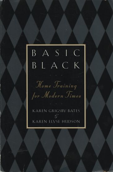 Basic Black - Karen E. Hudson - Karen Grigsby Bates