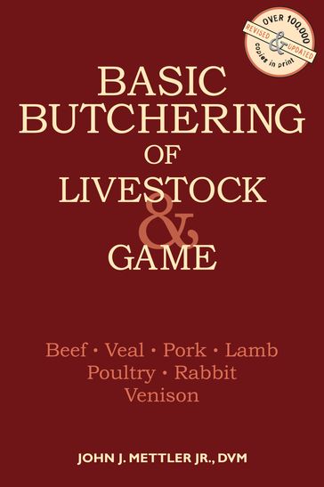 Basic Butchering of Livestock & Game - John J. Mettler
