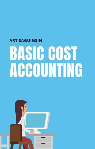 Basic Cost Accounting - Art Saguinsin