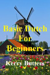 Basic Dutch For Beginners.