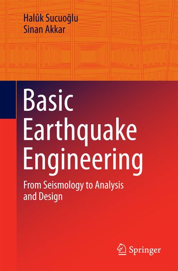 Basic Earthquake Engineering - Halûk Sucuolu - Sinan Akkar