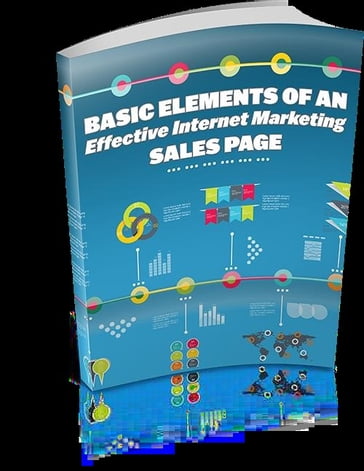 Basic Elements Of An Effective Internet Marketing Sales Page - Samantha