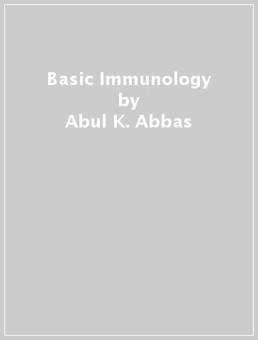 Basic Immunology - Abul K. Abbas - Andrew H. Lichtman - Shiv Pillai