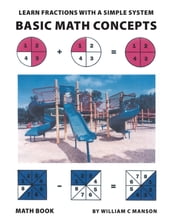 Basic Math Concepts: Learn Fractions with A Simple System