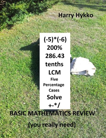 Basic Mathematics Review You Really Need - Harry Hykko