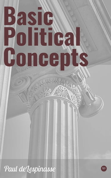 Basic Political Concepts - Paul deLespinasse