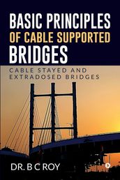Basic Principles of Cable Supported Bridges