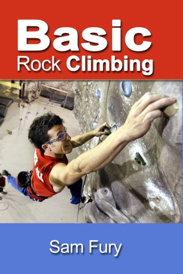 Basic Rock Climbing - Sam Fury