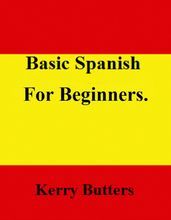 Basic Spanish For Beginners.