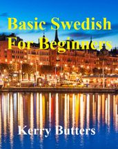 Basic Swedish For Beginners.