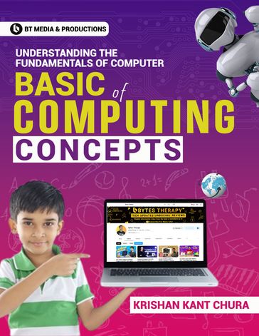 Basic of Computing Concepts - Krishan Kant Chura