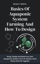 Basics Of Aquaponic System Farming And How To Design