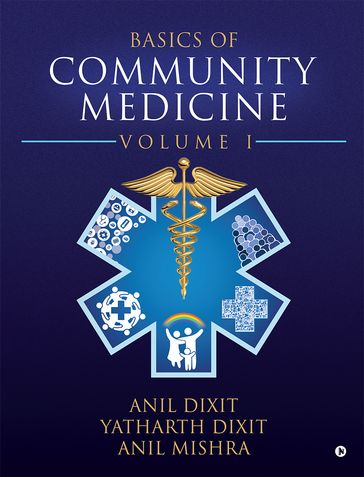 Basics of Community Medicine - Anil Dixit - Anil Mishra - Yatharth Dixit