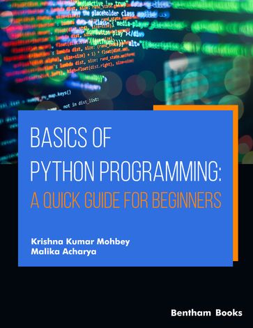 Basics of Python Programming: A Quick Guide for Beginners - Krishna Kumar Mohbey - Malika Acharya