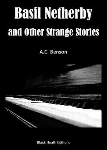 Basil Netherby and Other Strange Stories - A.C. (Arthur Christopher) Benson