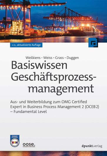 Basiswissen Geschäftsprozessmanagement - Andrea Grass - Christian Weiss - Kim Nena Duggen - Tim Weilkiens