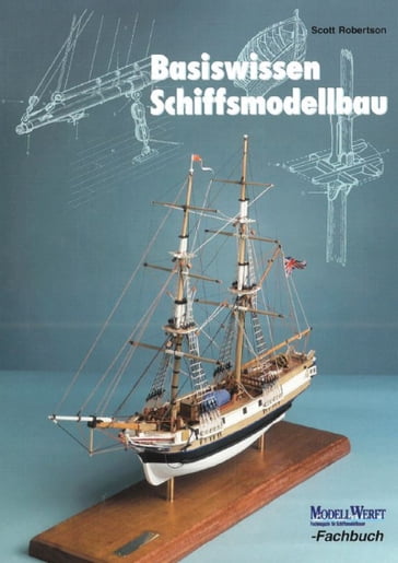 Basiswissen Schiffsmodellbau - Scott Robertson - VTH neue Medien