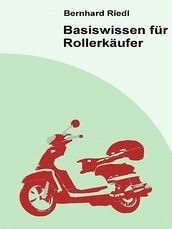 Basiswissen für Rollerkäufer