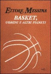 Basket, uomini e altri pianeti