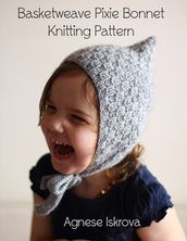 Basketweave Pixie Bonnet Knitting Pattern