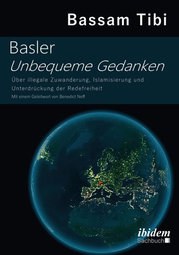 Basler Unbequeme Gedanken - Bassam Tibi