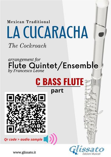 Bass Flute part of "La Cucaracha" for Flute Quintet/Ensemble - Mexican Traditional - a cura di Francesco Leone