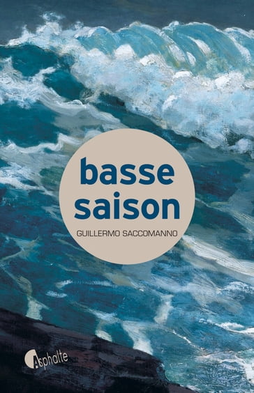 Basse saison - Guillermo Saccomanno